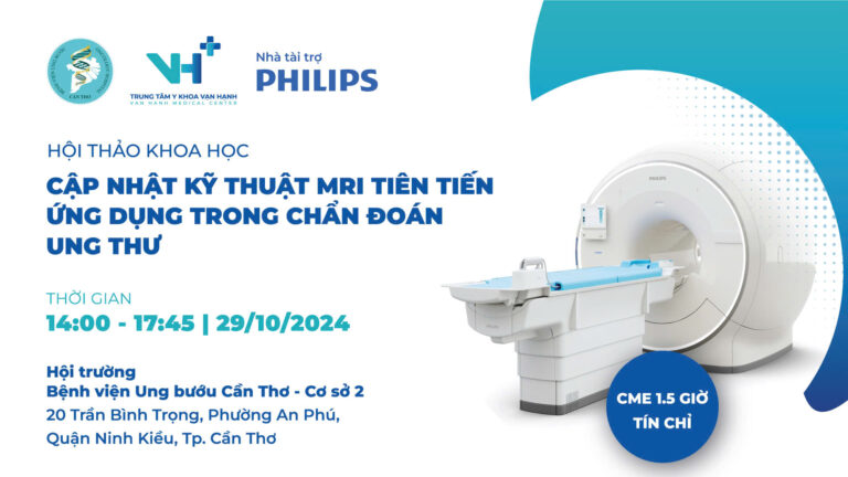 HỘI THẢO | Cập nhật kỹ thuật MRI tiên tiến ứng dụng trong chẩn đoán ung thư