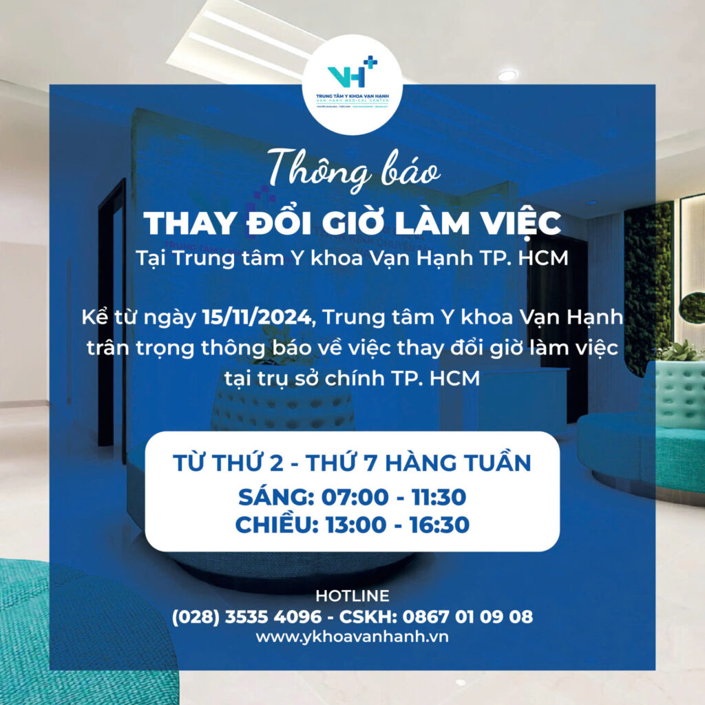 THÔNG BÁO: Thay đổi giờ làm việc tại Trung tâm Y khoa Vạn Hạnh TP.HCM